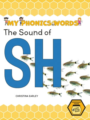 The Sound of Sh by Earley, Christina