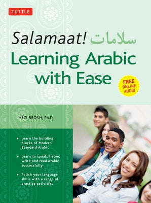 Salamaat! Learning Arabic with Ease: Learn the Building Blocks of Modern Standard Arabic (Includes Free Online Audio) by Brosh, Hezi