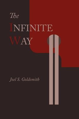 The Infinite Way by Goldsmith, Joel S.