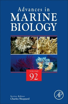 Advances in Marine Biology: Volume 92 by Sheppard, Charles