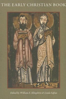 The Early Christian Book by Klingshirn, William E.