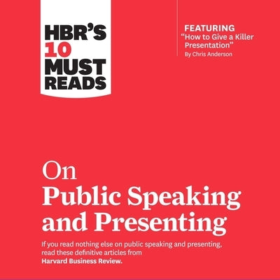 Hbr's 10 Must Reads on Public Speaking and Presenting Lib/E by Harvard Business Review