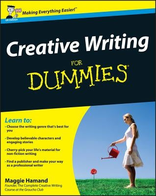 Creative Writing for Dummies by Hamand, Maggie