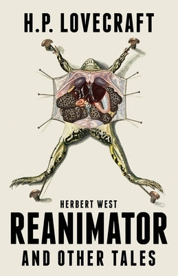 Herbert West Reanimator and Other Tales by Lovecraft, H. P.