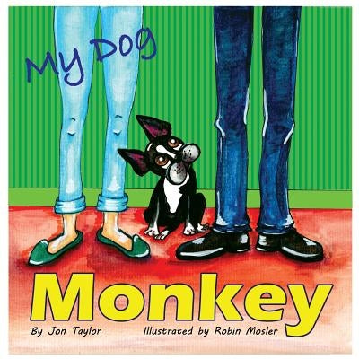 My Dog Monkey by Taylor, Jon