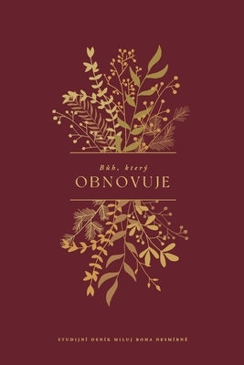 B&#367;h, který obnovuje: A Love God Greatly Czech Bible Study Journal by Greatly, Love God