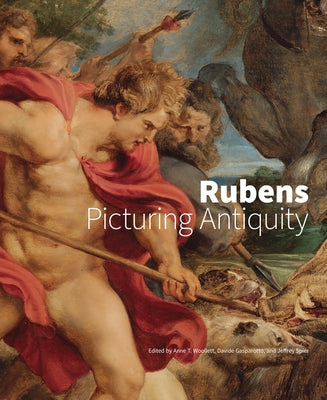 Rubens: Picturing Antiquity by Woollett, Anne T.