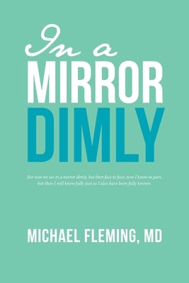 In a Mirror Dimly by Fleming, Michael