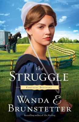 The Struggle by Brunstetter, Wanda E.