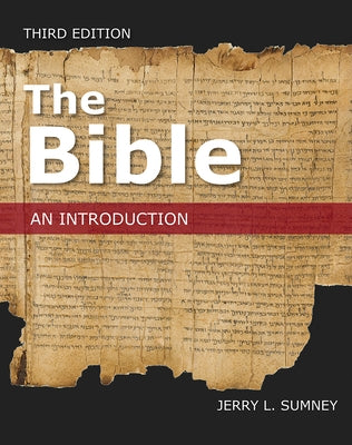 The Bible: An Introduction, Third Edition by Sumney, Jerry L.