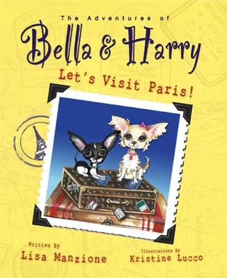 Let's Visit Paris!: Adventures of Bella & Harry by Manzione, Lisa