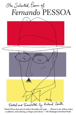 The Selected Prose of Fernando Pessoa by Pessoa, Fernando