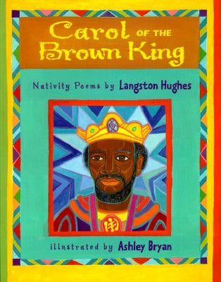 Carol of the Brown King: Nativity Poems by Hughes, Langston