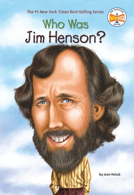 Who Was Jim Henson? by Holub, Joan