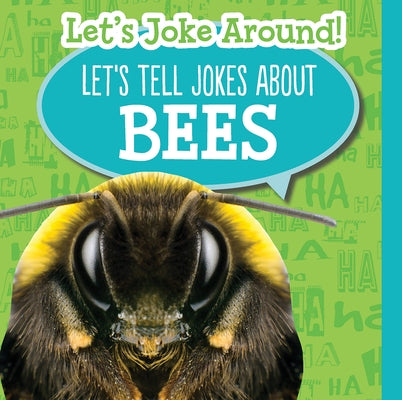 Let's Tell Jokes about Bees by Clasky, Leonard