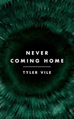 Never Coming Home by Vile, Tyler