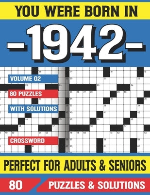 You Were Born In 1942: Crossword Puzzles For Adults: Crossword Puzzle Book for Adults Seniors and all Puzzle Book Fans by Pzle, G. E. McCarthay