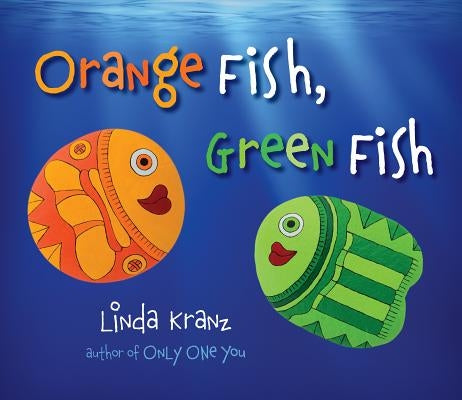 Orange Fish, Green Fish by Kranz, Linda