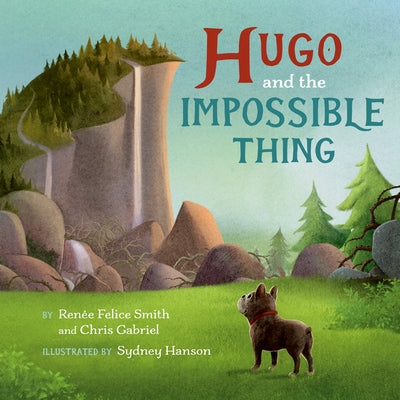 Hugo and the Impossible Thing by Smith, Ren&#233;e Felice