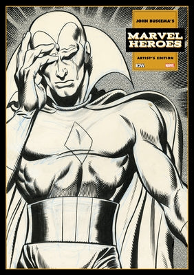 John Buscema's Marvel Heroes Artist's Edition by Buscema, John