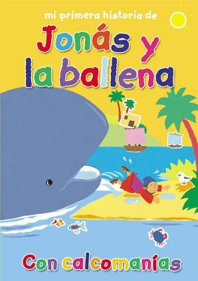 Mi Primera Historia de Jonas y La Ballena (My Very First Story Jonah and the Whale) by Rock, Lois