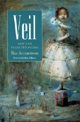 Veil: New and Selected Poems by Armantrout, Rae