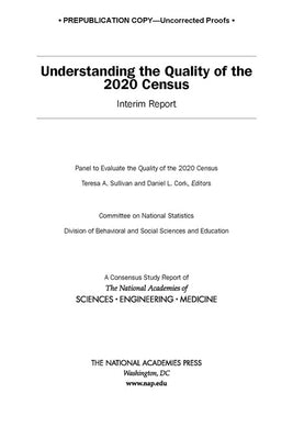 Understanding the Quality of the 2020 Census: Interim Report by National Academies of Sciences Engineeri