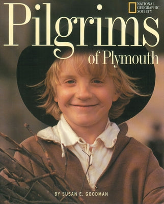 Pilgrims of Plymouth by Goodman, Susan