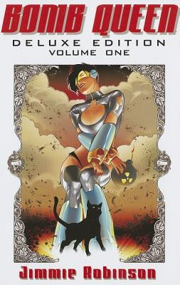 Bomb Queen Deluxe Edition Volume 1 by Robinson, Jimmie