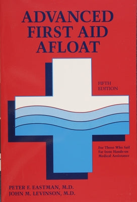 Advanced First Aid Afloat by Eastman, Peter F.