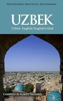 Uzbek-English/English-Uzbek Practical Dictionary by Radjabov, Aleksey