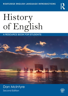 History of English: A Resource Book for Students by McIntyre, Dan