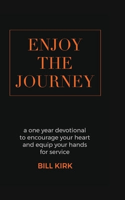 Enjoy the Journey by Kirk, Bill