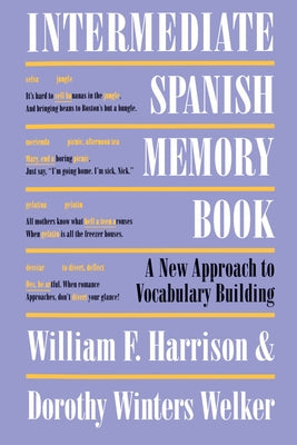 Intermediate Spanish Memory Book: A New Approach to Vocabulary Building by Harrison, William F.