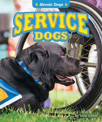 Service Dogs by Jones, Dale