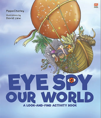 Eye Spy Our World: A Look-And-Find Activity Book by Liew, David