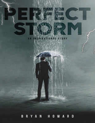 The Perfect Storms by Howard, Bryan