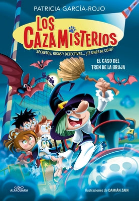 El Caso del Tren de la Bruja / The Case of the Witchs Train. Mystery Hunters 3 by Garc&#237;a-Rojo, Patricia