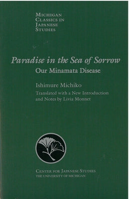 Paradise in the Sea of Sorrow: Our Minamata Diseasevolume 25 by Ishimure, Michiko