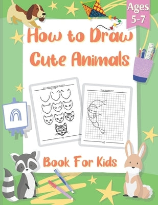 How To Draw Book for Kids: A Simple Step By Step Guide to Cool Stuff. Drawing Books Include of Cute Animals and Draw The Other Half. Perfect Gift by Kapusta, Patryk