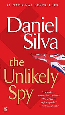 The Unlikely Spy by Silva, Daniel