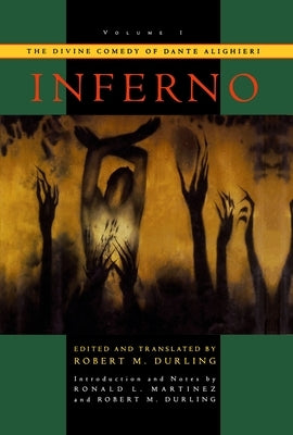 The Divine Comedy of Dante Alighieri: Volume 1: Inferno by Durling, Robert M.