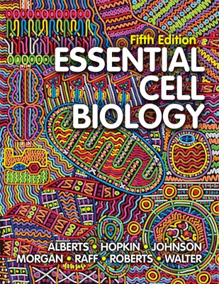 Essential Cell Biology by Alberts, Bruce