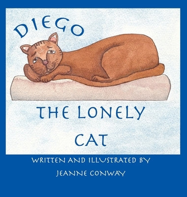 Diego, The Lonely Cat by Conway, Jeanne