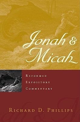 Jonah & Micah by Phillips, Richard D.