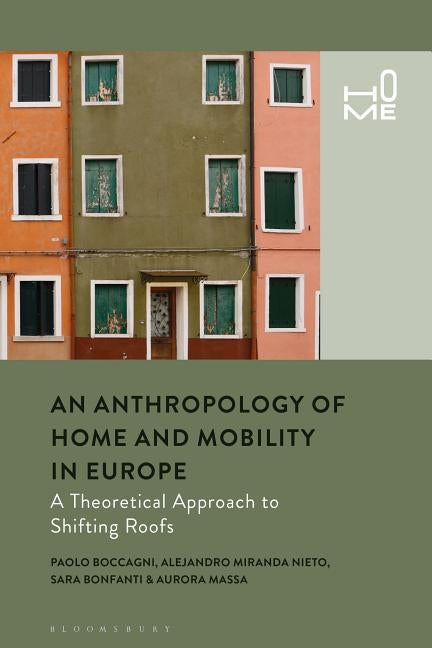 Ethnographies of Home and Mobility: Shifting Roofs by Miranda Nieto, Alejandro