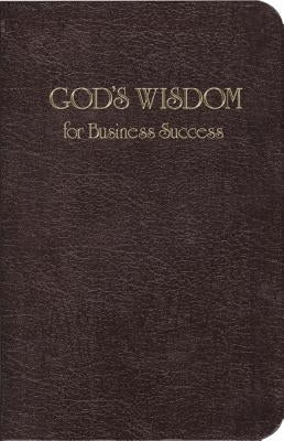 God's Wisdom for Business Success by Wisdom Publishing