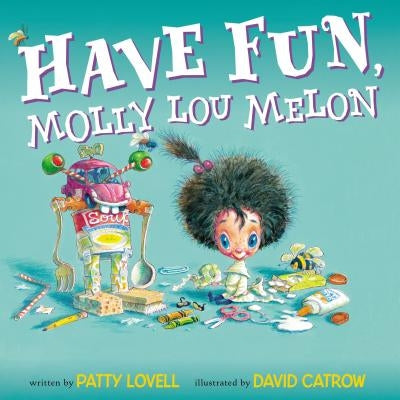 Have Fun, Molly Lou Melon by Lovell, Patty