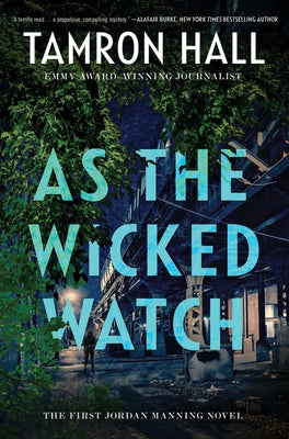 As the Wicked Watch: The First Jordan Manning Novel by Hall, Tamron