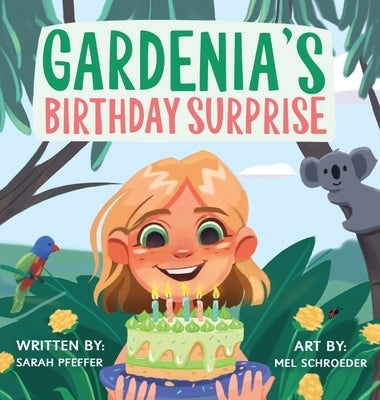 Gardenia's Birthday Surprise by Pfeffer, Sarah Elyse